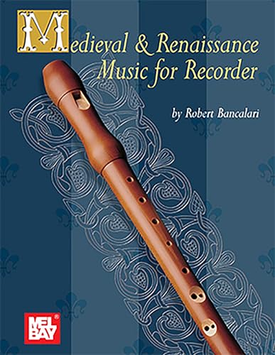 Mel Bay Medieval and Renaissance Music for Recorder: Bancalari