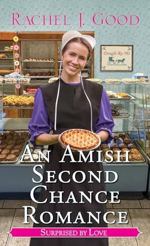 An Amish Second Chance Romance (Surprised by Love)