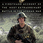 Into the Fire: A Firsthand Account of the Most Extraordinary Battle in the Afghan War