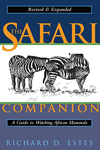 The Safari Companion: A Guide to Watching African Mammals