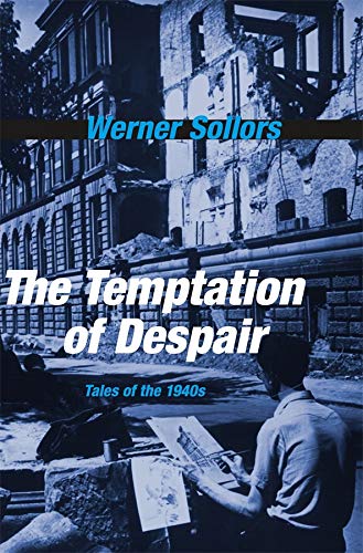 The Temptation of Despair: Tales of the 1940s