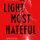 A Light Most Hateful