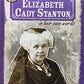 Elizabeth Cady Stanton in Her Own Words (Eyewitness to History)