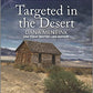 Targeted in the Desert (Desert Justice, 6)