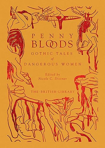 Penny Bloods: Gothic Tales of Dangerous Women (British Library Hardback Classics)