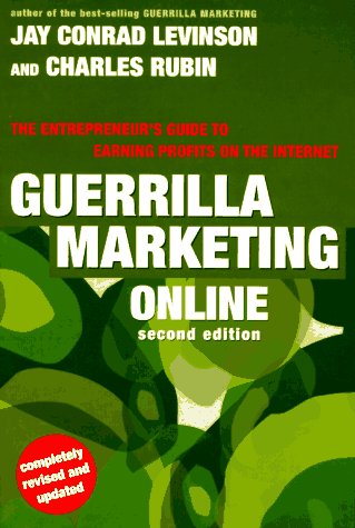 Guerrilla Marketing Online: The Entrepreneur's Guide to Earning Profits on the Internet