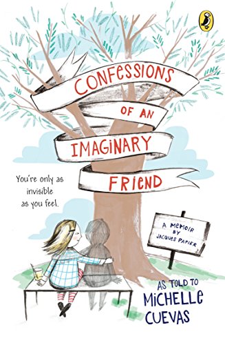 Confessions of an Imaginary Friend: A Memoir by Jacques Papier