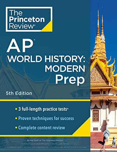 Princeton Review AP World History: Modern Prep, 5th Edition: 3 Practice Tests + Complete Content Review + Strategies & Techniques (2024) (College Test Preparation)