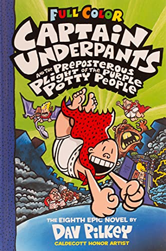 Captain Underpants and the Preposterous Plight of the Purple Potty People: Color Edition (Captain Underpants #8)