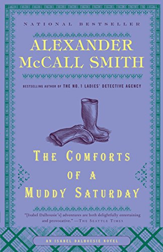 The Comforts of a Muddy Saturday: An Isabel Dalhousie Novel (5) (Isabel Dalhousie Mysteries)