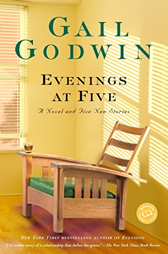 Evenings at Five: A Novel and Five New Stories (Ballantine Reader's Circle)