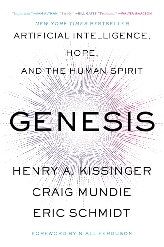 Genesis: Artificial Intelligence, Hope, and the Human Spirit