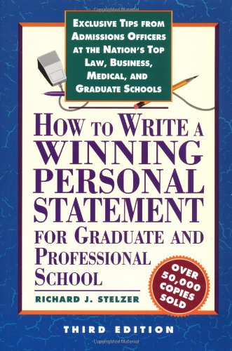 How to Write a Winning Personal Statement 3rd ed (HOW TO WRITE A WINNING PERSONAL STATEMENT FOR GRADUATE AND PROFESSIONAL SCHOOL)