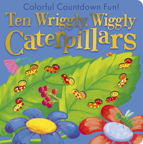 Ten Wriggly Wiggly Caterpillars: Colorful Countdown Fun!