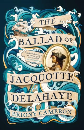 The Ballad of Jacquotte Delahaye: A Novel
