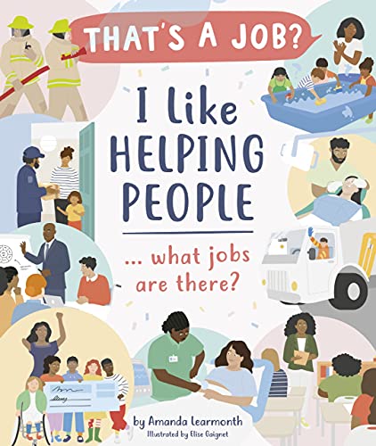 I Like Helping People ... What Jobs Are There? (That's a Job?)
