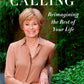 Your Life Calling: Reimagining the Rest of Your Life