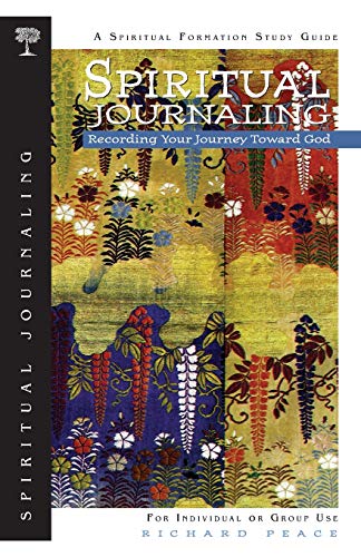 Spiritual Journaling: Recording Your Journey Toward God (Spiritual Formation Series)