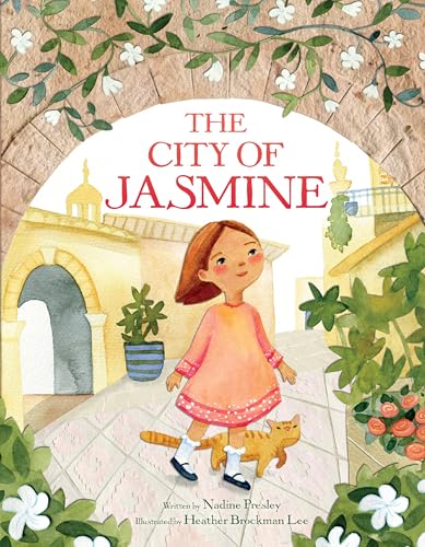 The City of Jasmine: A Beautiful Children's Book about Syria