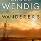 Wanderers: A Novel