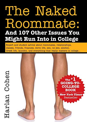 The Naked Roommate: And 107 Other Issues You Might Run Into in College (Naked Roomate)