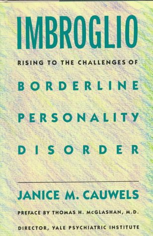 Imbroglio: Rising to the Challenges of Borderline Personality Disorder