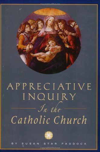 Appreciative Inquiry in the Catholic Church