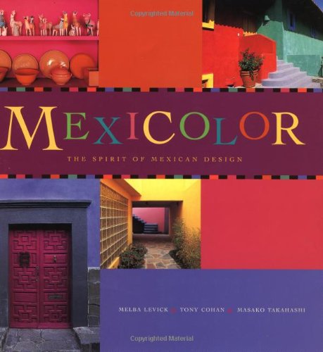 Mexicolor: The Spirit of Mexican Design