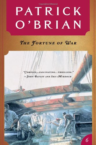 The Fortune of War (Vol. Book 6)  (Aubrey/Maturin Novels)