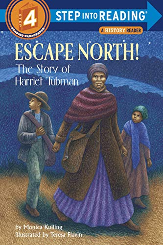 Escape North! The Story of Harriet Tubman (Step-Into-Reading, Step 4)