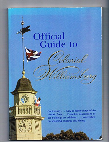 Official Guide to Colonial Williamsburg