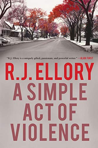 A Simple Act of Violence: A Thriller