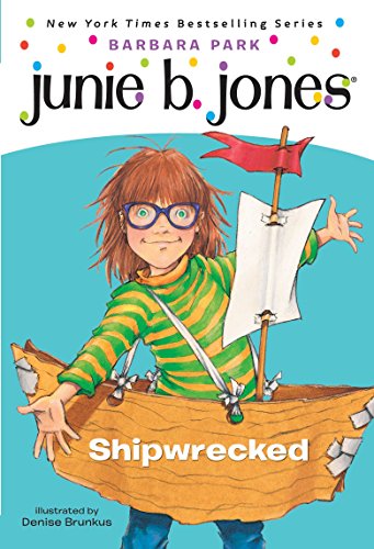 Junie B., First Grader: Shipwrecked (Junie B. Jones, No. 23)