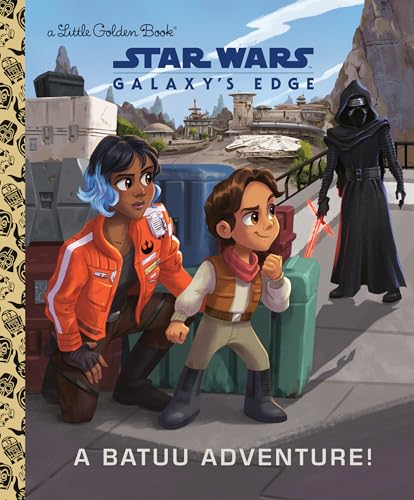 A Batuu Adventure! (Star Wars: Galaxy's Edge) (Little Golden Book)