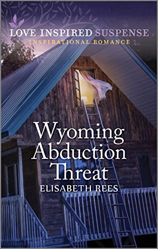 Wyoming Abduction Threat (Love Inspired Suspense: Inspirational Romance)