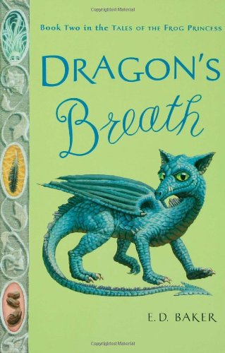Dragon's Breath: Book Two in the Tales of the Frog Princess