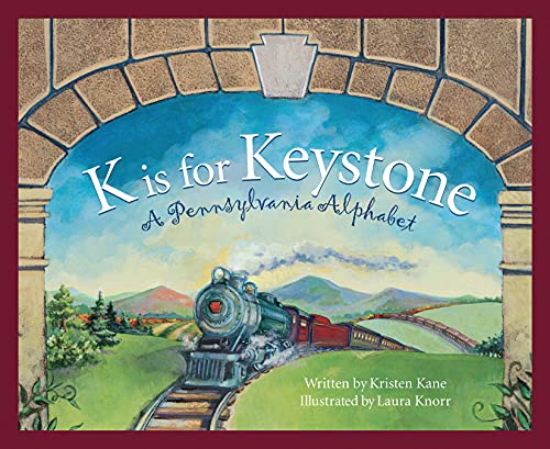 K Is for Keystonel: A Pennsylvania Alphabet (Discover America State By State. Alphabet Series)
