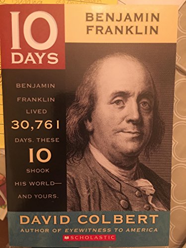 10 Days, Benjamin Franlin