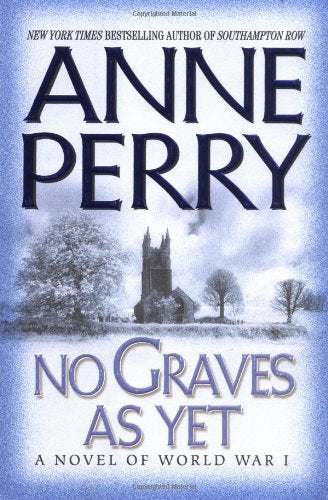 No Graves as Yet: A Novel of World War I, 1st Edition