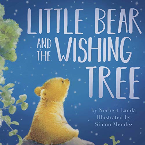 Little Bear and the Wishing Tree - Little Hippo Books - Children's Padded Board Book