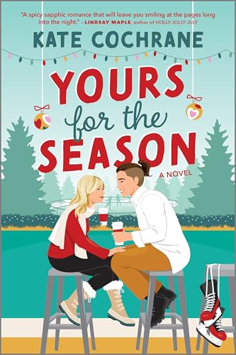 Yours for the Season: A Heartwarming Sapphic Holiday Romance (Puck Struck, 2)