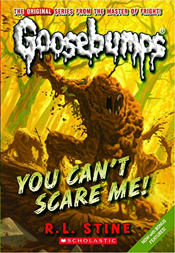 You Can't Scare Me! (Classic Goosebumps #17)