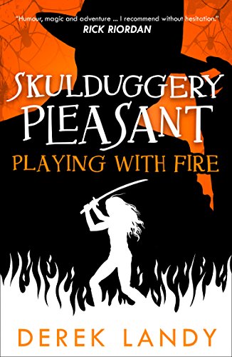 Playing With Fire (Skulduggery Pleasant, Book 2)