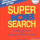 Super Job Search: The Complete Manual for Job-Seekers & Career-Changers