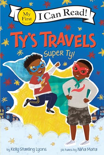 Ty's Travels: Super Ty! (My First I Can Read)