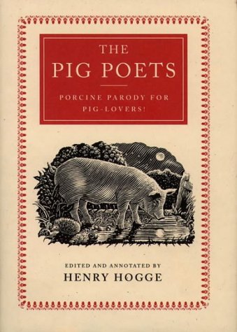 The Pig Poets: An Anthology of Porcine Poesy