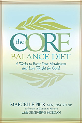 The Core Balance Diet: 4 Weeks to Boost Your Metabolism and Lose Weight for Good