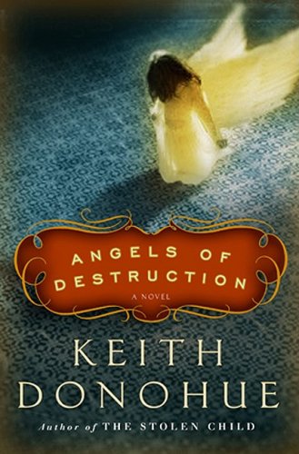 Angels of Destruction: A Novel