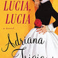 Lucia, Lucia: A Novel (Ballantine Reader's Circle)