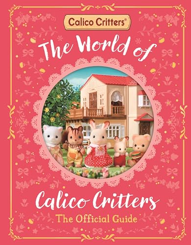 The World of Calico Critters Official Guide